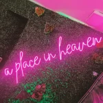 A Place in Heauen – LED Neon Sign