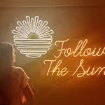 Follow the Sun – LED Neon Sign